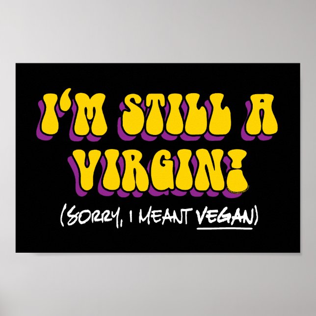 Póster Ainda uma Virgem - Quis dizer Vegana! Engraçado Ve (Frente)