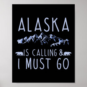 Poster Alasca Está Chamando E Eu Devo Ir Amante de Caminh