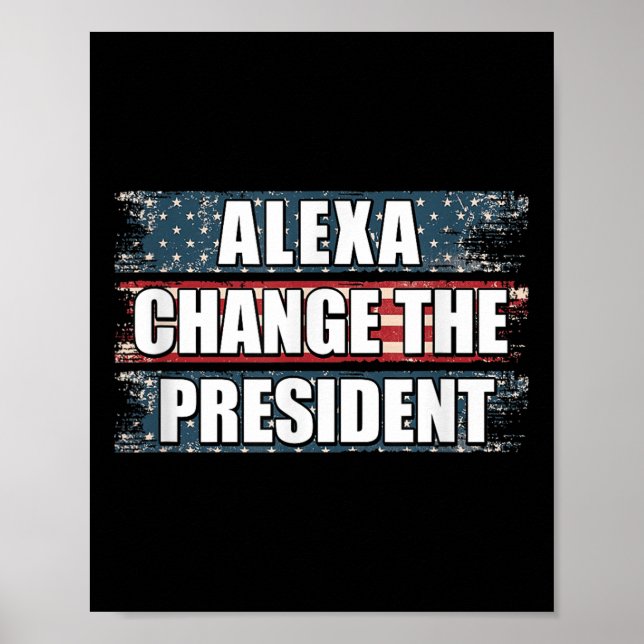 Poster Alexa Muda O Presidente Engraçado Trump (Frente)
