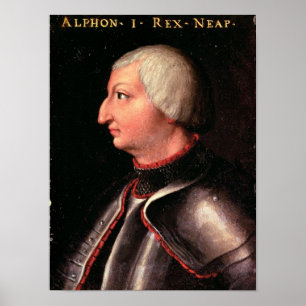 Poster Alfonso V the 'Magnanimous', King of Aragon