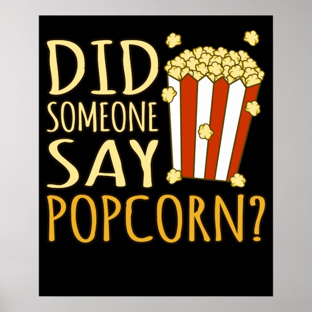 Poster Alguém Disse Que Popcorn Popcorns Comida Comer Lov (Frente)
