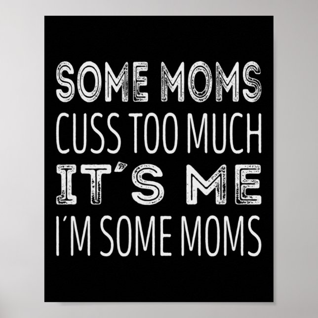 Poster Algumas mães falam demais. Sou eu algumas mães (Frente)