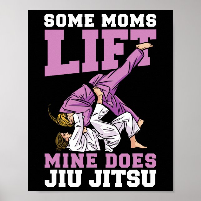 Poster Algumas Mães Levantam Mina Jiu Jitsu Mistura Marti (Frente)