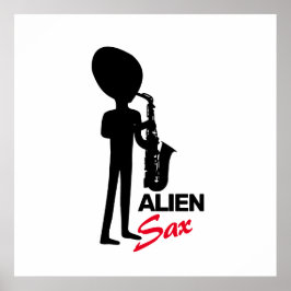 Poster Alienígena Sax, músico extraterrestre