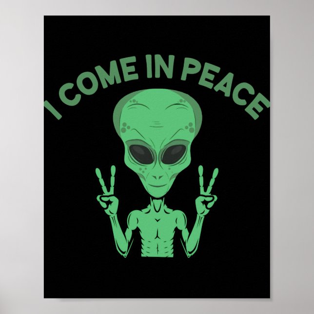 Poster Alienígena Verde Eu Vim Em Paz OVNI Extraterrestre (Frente)