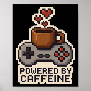 Poster Alimentado Por Café Arte Pixel Gamer Amante Do Caf