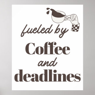 Poster Alimentado por Café e Prazos de Entrega Design Div