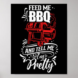 Poster Alimente-me Churrasco e diga-me que sou Bonito Car