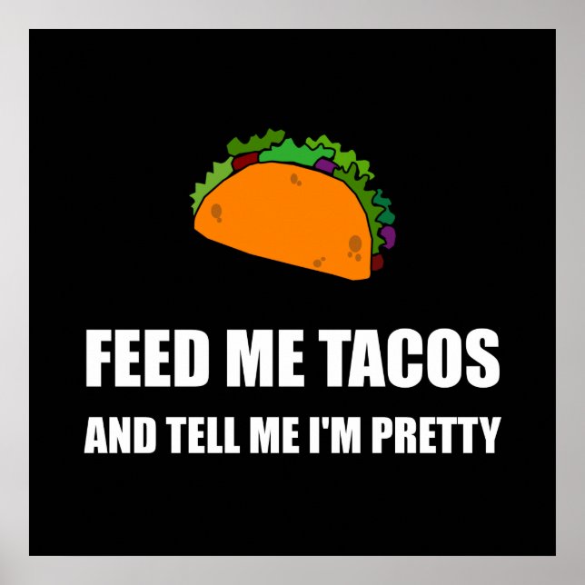Poster Alimente-me Tacos Bonito (Frente)