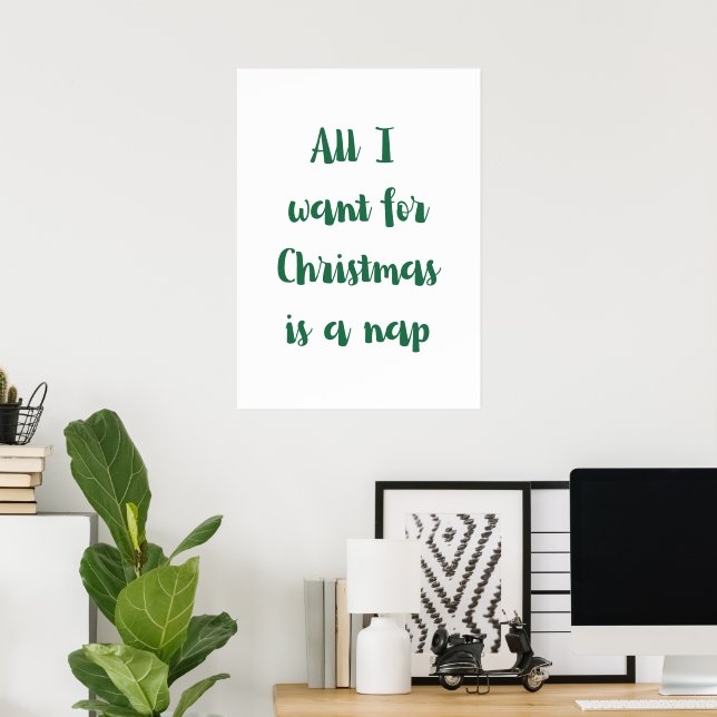 Poster All I want for Christmas is a nap (Escritório em casa)