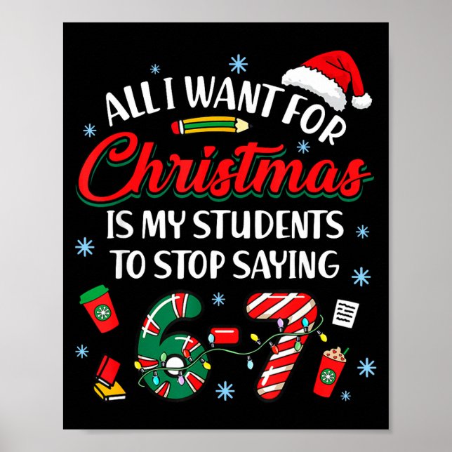 Poster All I Want For Christmas Is My Students To Stop Sa (Frente)