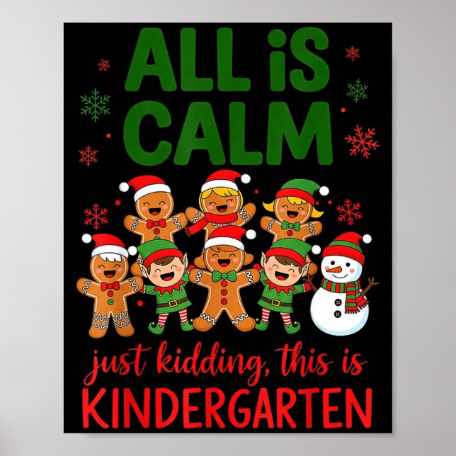 Poster All Is Calm This Is Kindergarten Gingerbread Chris (Frente)