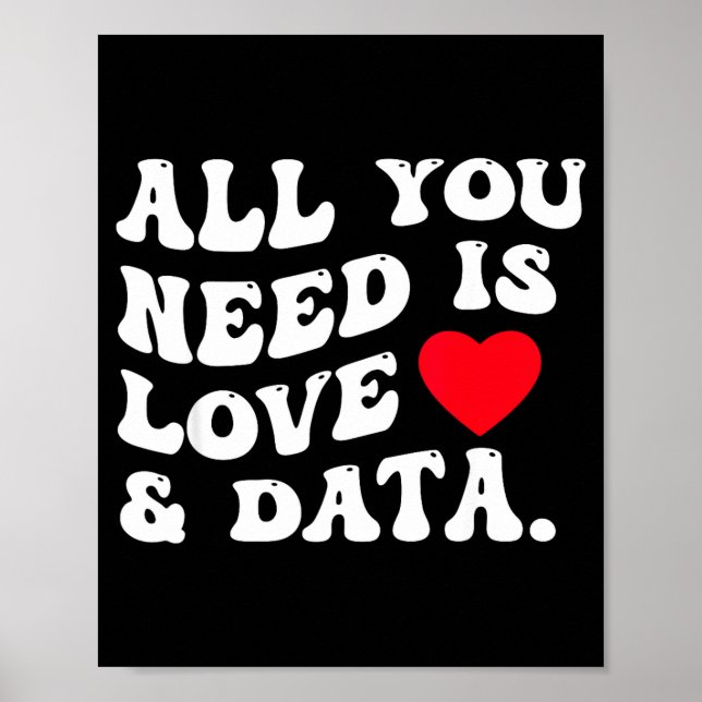 Poster All You Need Is Love And Data Funny Valentine Data (Frente)