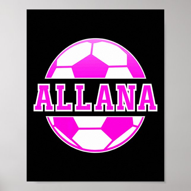 Poster Allana Name Girls Soccer Play Football Sports Fan  (Frente)