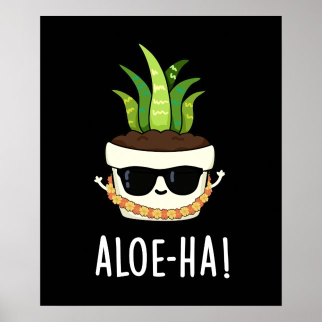 Poster Aloe-ha Funny Hawaiian Plant Pun Dark BG (Frente)