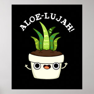 Poster Aloe-llujah Funny Aloe Vera Pun Dark BG
