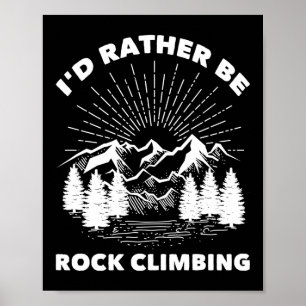 Poster Alpinista, Eu Preferencialmente A Escalar Rock