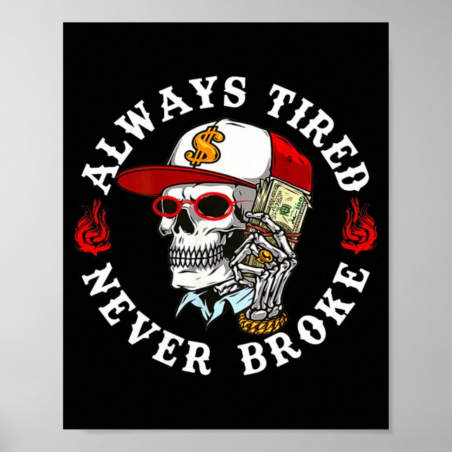 Poster Always Tired Never Broke Skull (on Back)  (Frente)