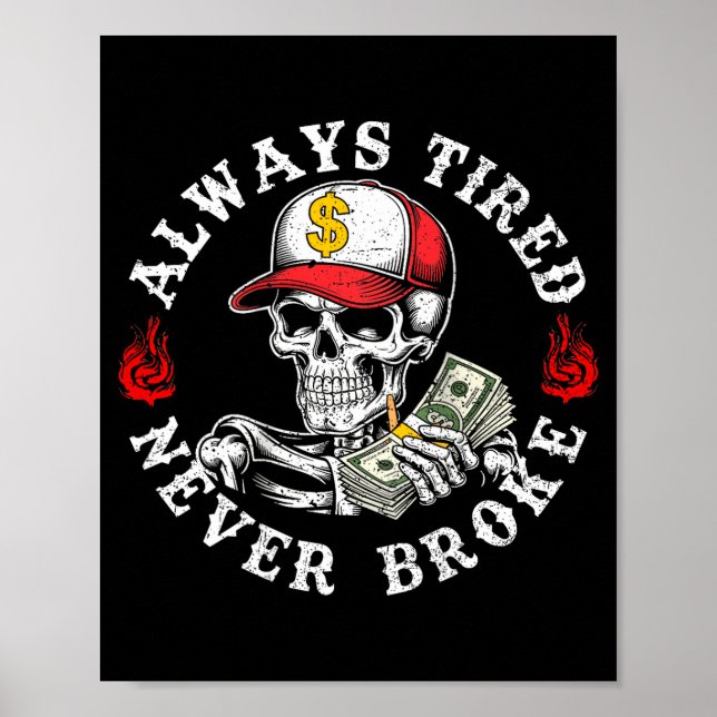 Poster Always Tired Never Broke Skull (on Back)  (Frente)
