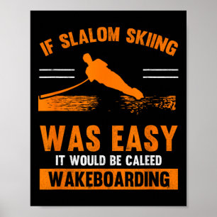 Poster Amante da Onda Esportes Slalom Esqui Foi Fácil Esq
