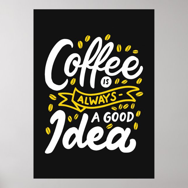 Poster Amante de Café, Café É Sempre Uma Boa Ideia (Frente)