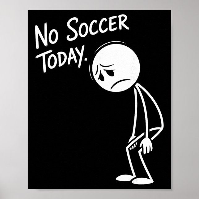 Poster Amante de Futebol Engraçado Sem Futebol Hoje Fã de (Frente)