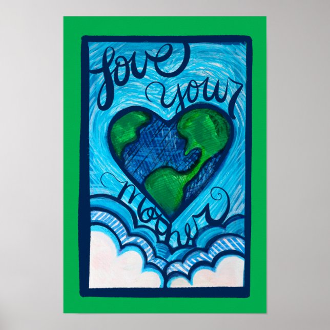 Poster Ame a sua mãe, dia Terra, coração (Frente)