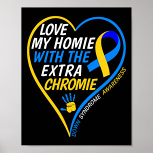 Poster Ame O Meu Homie Com A Síndrome De Chromie Extra Pa