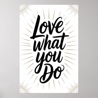Poster Ame O Que Você Faz