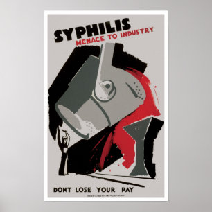Póster Ameaça do ~ da sífilis à indústria