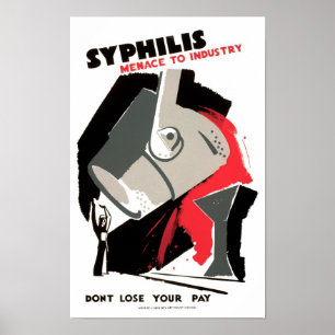 Poster Ameaça do ~ da sífilis à indústria