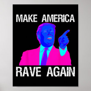 Poster América Rave Novamente Engraçado Edm Trump