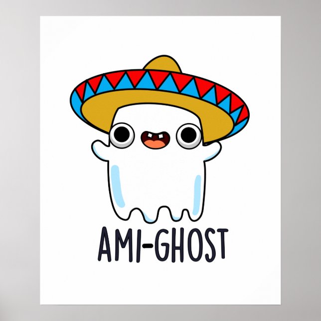 Poster Ami-gost Engraçado Mexicano Amigo Ghost Pun (Frente)