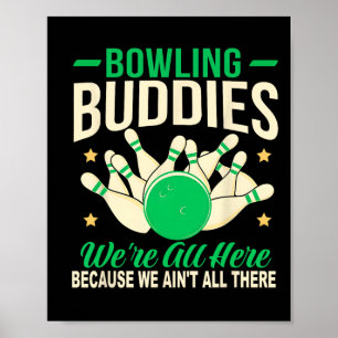 Poster Amigos de Boliche Nós Não Estamos Todos Lá Humorís