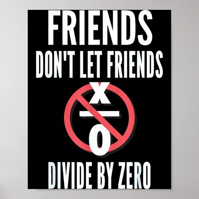 Poster Amigos não deixam amigos dividir por zero (Frente)