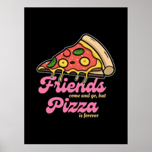 Poster Amigos vêm e vão, mas pizza é sempre engraçada