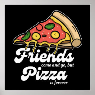 Poster Amigos vêm e vão, mas pizza é sempre engraçada