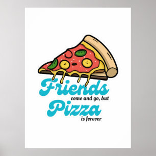 Poster Amigos vêm e vão, mas pizza é sempre engraçada