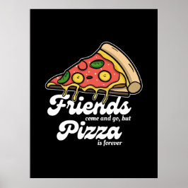 Poster Amigos vêm e vão, mas pizza é sempre engraçada