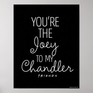 Poster AMIGOS™ Você é o Joey do meu Chandler