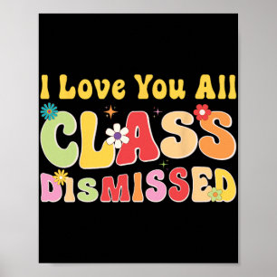 Poster Amo Vocês Todos Cl Dispensados No Último Dia De En