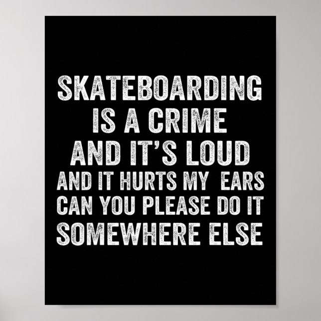 Poster Andar de Skate é um Crime e é Barulhento e Dói (Frente)