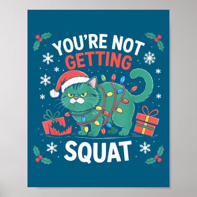 Poster Angry Christmas Cat You're Not Getting Squat Holid (Frente)