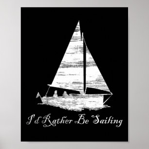 Poster Angustiado Eu Preferiria Estar Navegando Em Barco