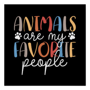Póster Animais São Minhas Pessoas Favoritas Amante de Ani