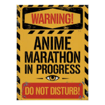 "Anime Marathon In Progress | Do Not Disturb"