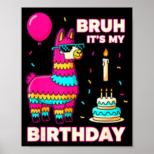 Poster Aniversário Bruh É Meu Aniversário Engraçado Garot