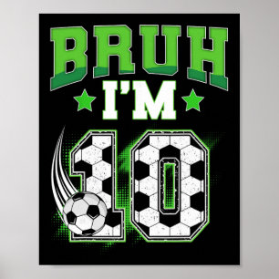 Poster Aniversário de 10 anos Menino Futebol Bruh Eu Sou
