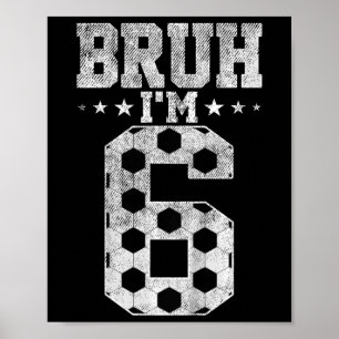 Poster Aniversário de 6 anos de Bruh Futebol Bruh Eu Tenh