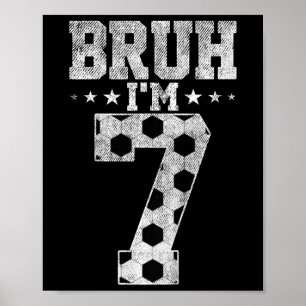 Poster Aniversário de 7 anos de futebol Bruh Estou fazend